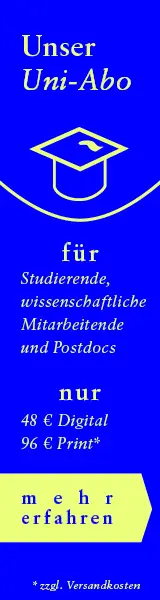 Anzeige Merkur Uni-Abo: Unser Uni-Abo für Studierende, wissenschaftliche Mitarbeitende und Postdocs nur 48€ (Digital) bzw. 96€ (Print, zuzüglich Versandkosten)